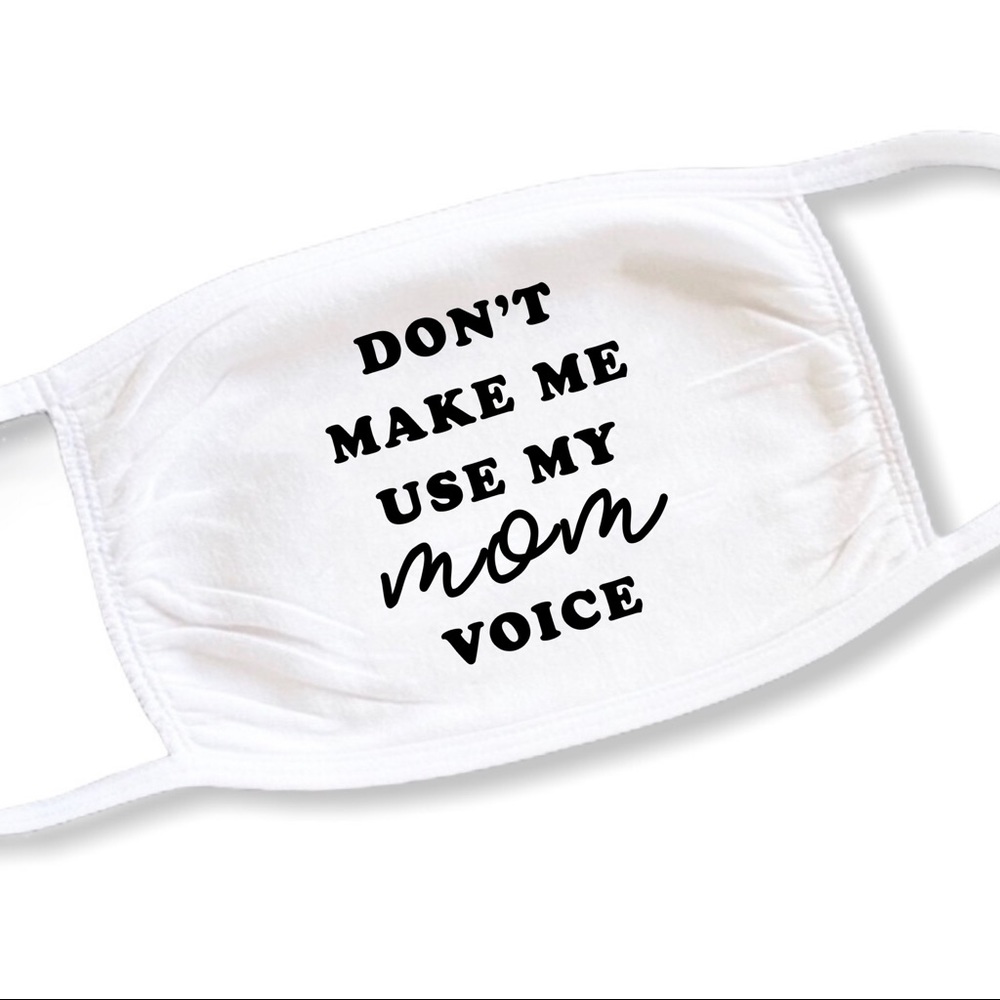 Momma voice  quote Face Mask White